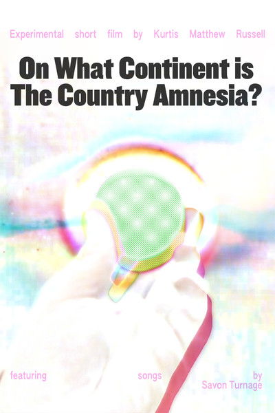 Poster do Filme On What Continent is The Country Amnesia?