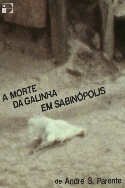 Poster do Filme A Morte da Galinha em Sabinópolis