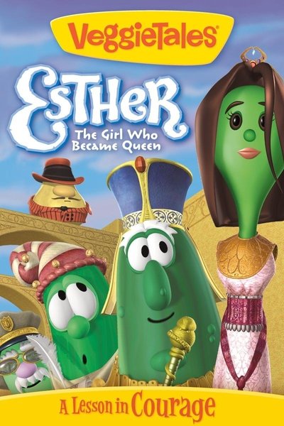 Poster for the movie VeggieTales: Esther, The Girl Who Became Queen