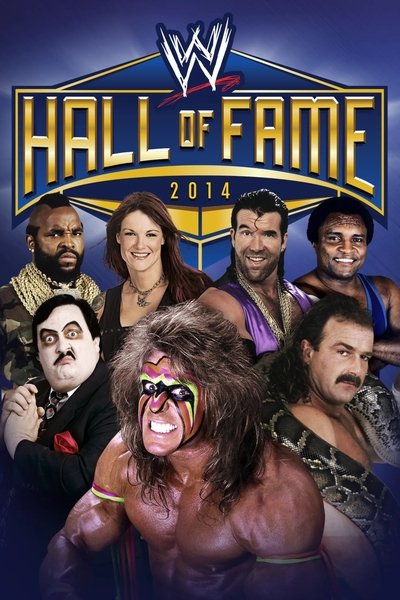 Poster for the movie WWE Hall Of Fame 2014