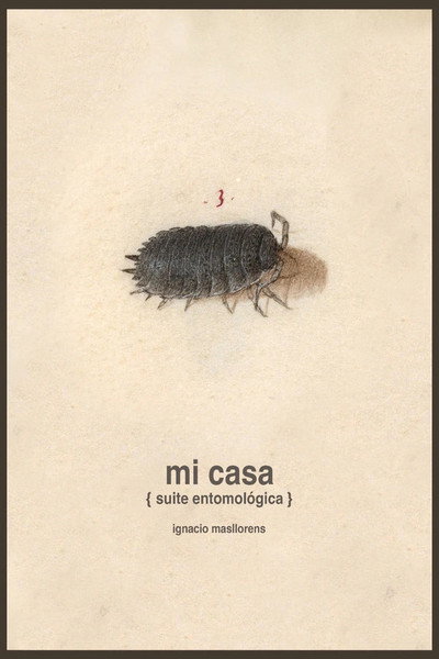 Poster do Filme Mi casa [suite entomológica]