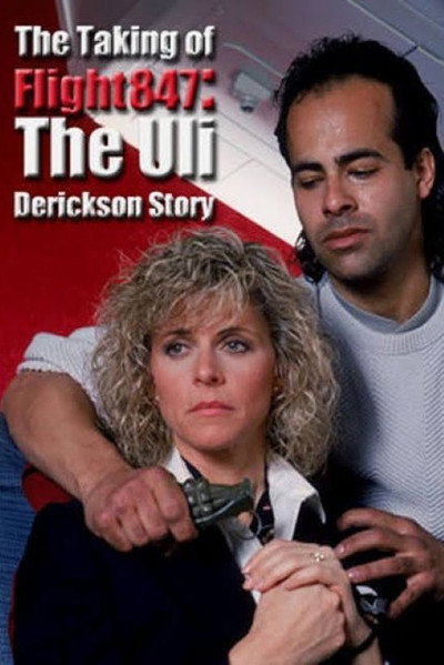 The Taking of Flight 847: The Uli Derickson Story