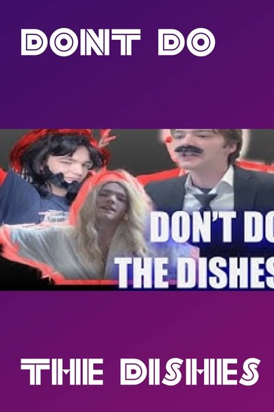 movie poster for Dont Do The Dishes