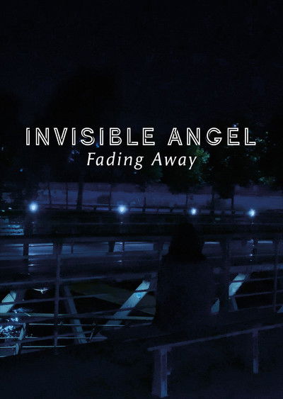 Poster do Filme Invisible Angel : Fading Away