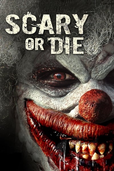 Poster for the movie Scary or Die