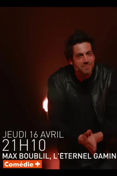 Max Boublil, l'éternel gamin