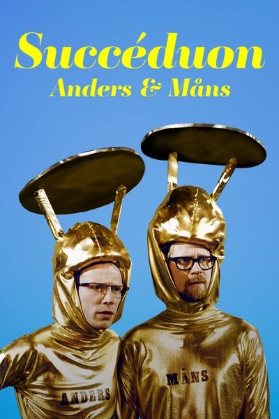 poster for Succéduon med Anders och Måns