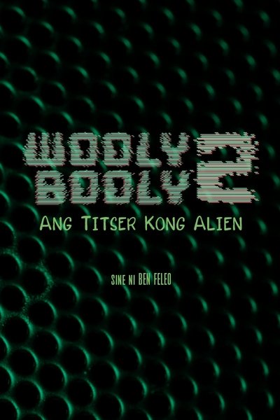 Watch Now!(1990) Wooly Booly 2: Ang Titser Kong Alien Full Movie 123Movies