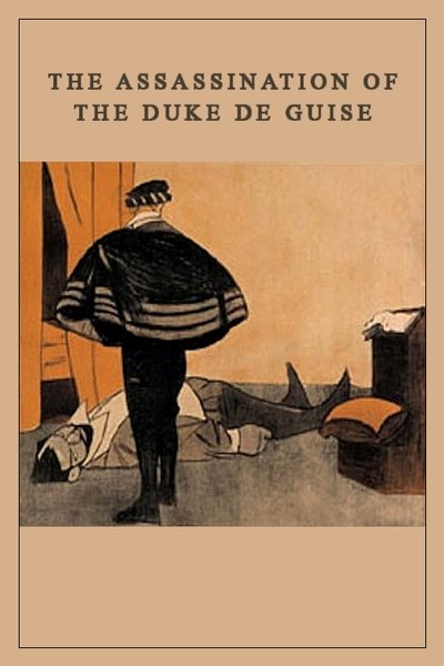 Watch - (1908) L'assassinat du duc de Guise Movie Online