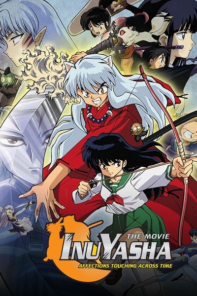 Poster for the movie Inuyasha the Movie: Affections Touching Across Time