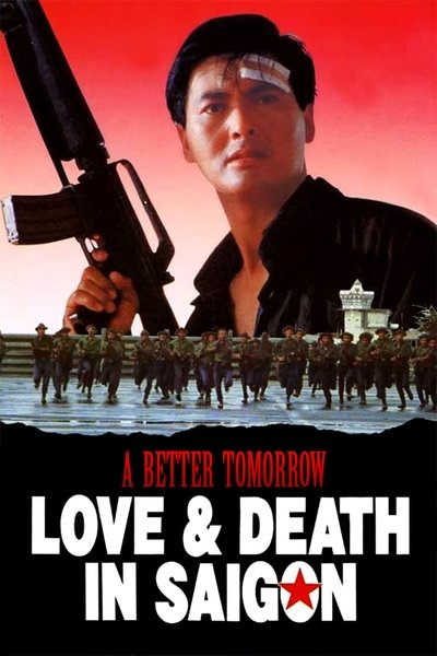 Poster for the movie A Better Tomorrow III: Love and Death in Saigon