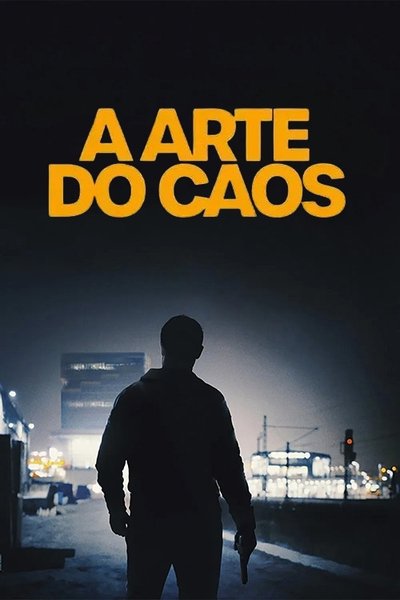 Poster do Filme A Arte do Caos