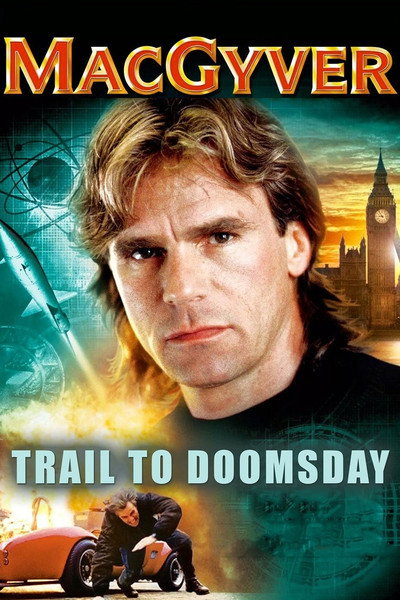 MacGyver: Trail to Doomsday