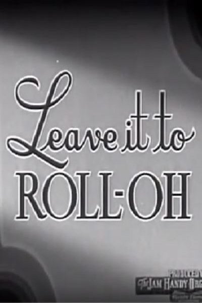 Poster do Filme Leave It to Roll-Oh