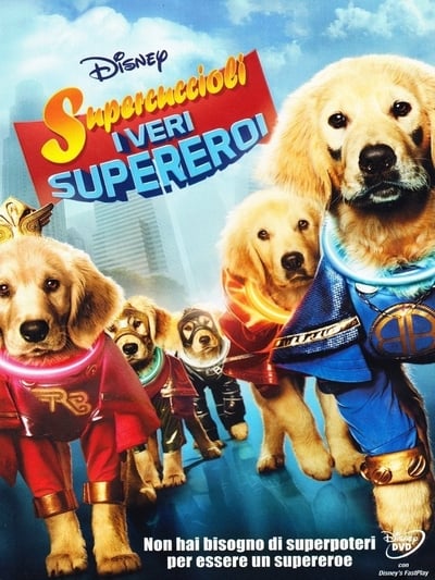 Supercuccioli - I veri supereroi (2013)