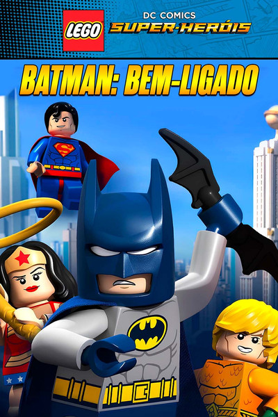 Poster do Filme LEGO DC Super-Heróis: Batman Bem-Ligado