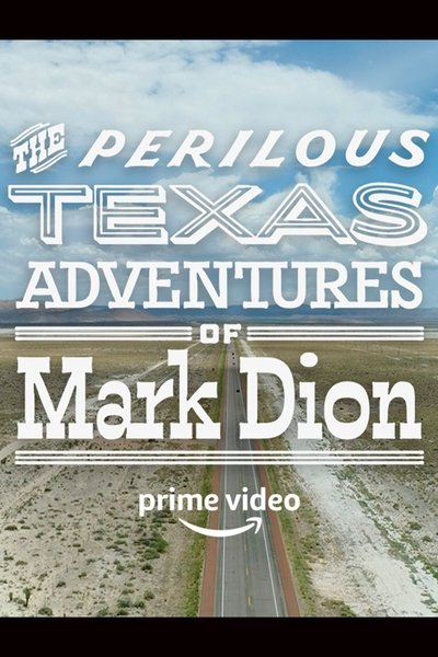 Poster do Filme The Perilous Texas Adventures of Mark Dion