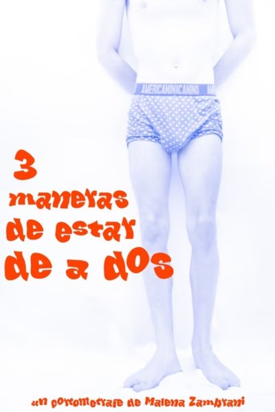 Poster do Filme 3 maneras de estar de a dos