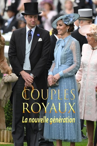 Couples royaux - La nouvelle génération poster Couples royaux - La nouvelle génération