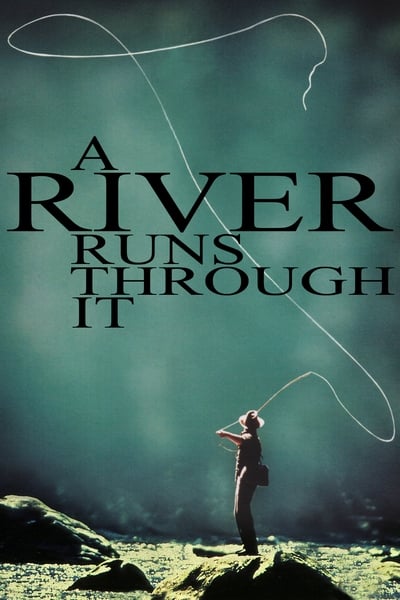 A River Runs Through It (1992)