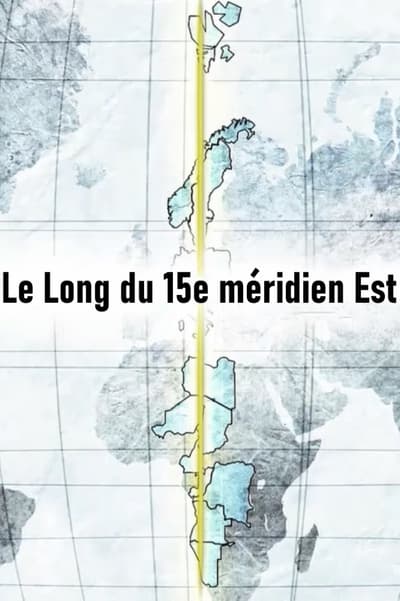 Le Long du 15e méridien Est