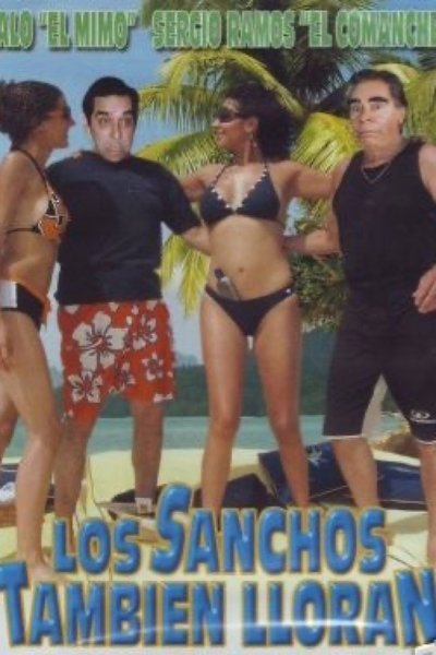Poster do Filme Los sanchos tambien lloran