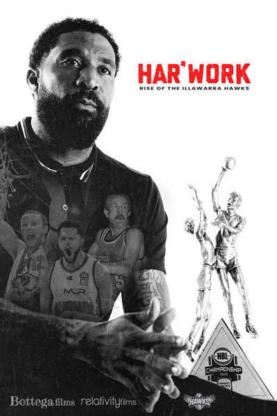 Poster do Filme Har’ Work: Rise of the Illawarra Hawks