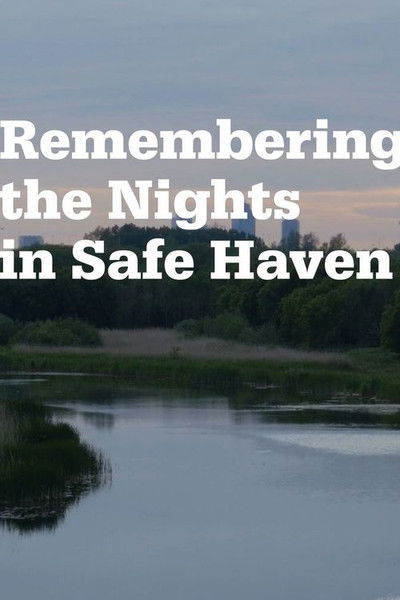 Poster do Filme Remembering the Nights in Safe Haven
