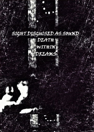Poster do Filme Sight Disguised As Sound, Death Within Dreams