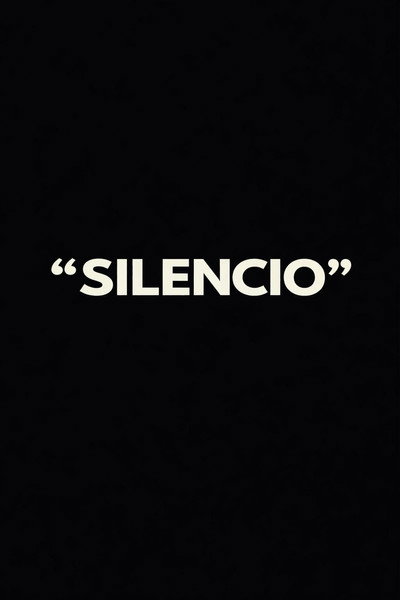 “SILENCIO”
