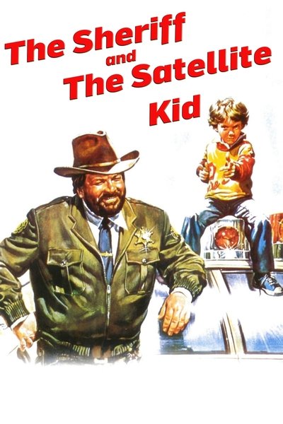 Poster for the movie The Sheriff and the Satellite Kid