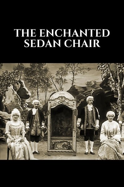 The Enchanted Sedan Chair poster The Enchanted Sedan Chair