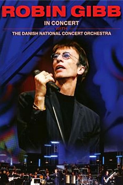 Poster do Filme Robin Gibb - In Concert with the Danish National Concert Orchestra