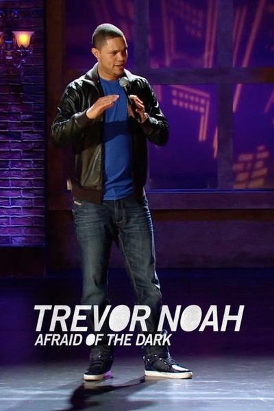 Poster for the movie Trevor Noah: Afraid of the Dark