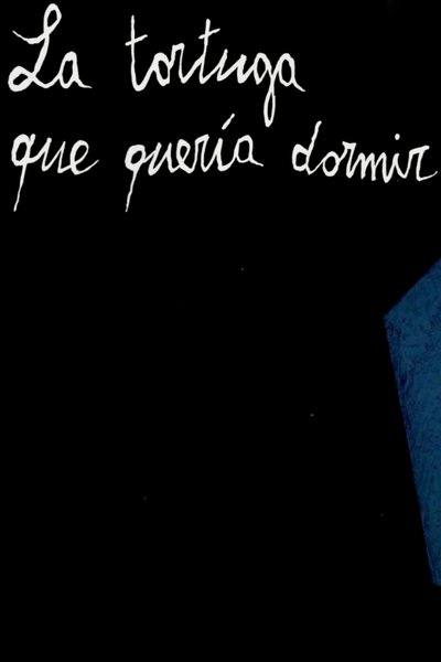 Poster do Filme La Tortuga que Quería Dormir