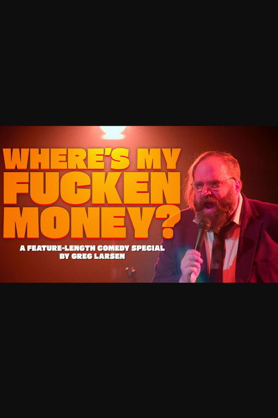 Where's My Fucken Money?