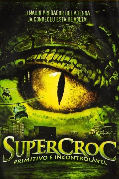 Poster do Filme Supercroc - Primitivo e Incontrolável
