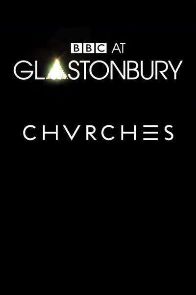 Watch Now!(2014) CHVRCHES - Glastonbury 2014 Full Movie