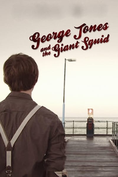 Watch!(2011) George Jones and the Giant Squid Movie Online Free Putlocker