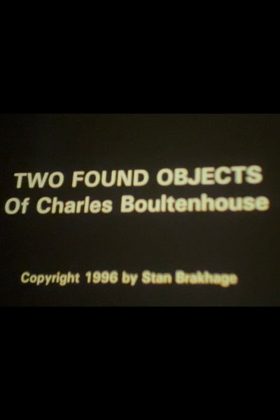 Poster do Filme Two Found Objects of Charles Boultenhouse