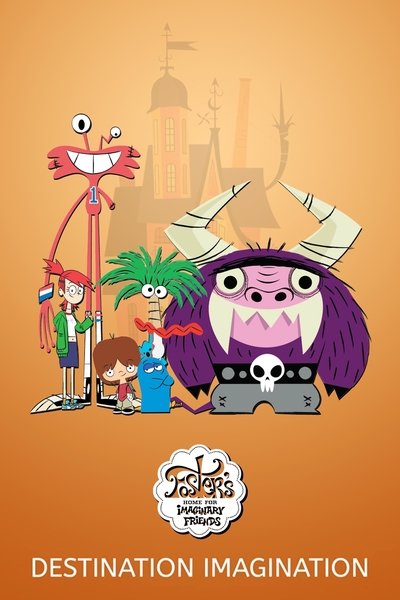 Poster for the movie Foster's Home for Imaginary Friends: Destination Imagination