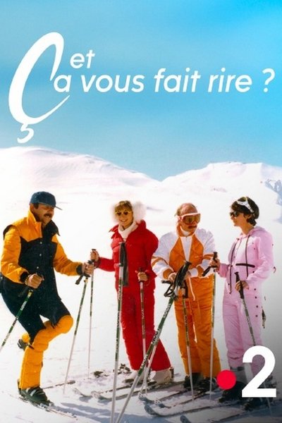 poster for Et ça vous fait rire ? Une histoire de la comédie à la française