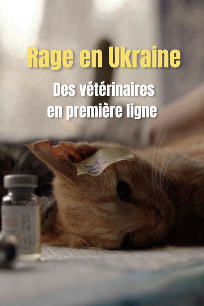 movie poster for Rage en Ukraine : des vétériaires en première ligne