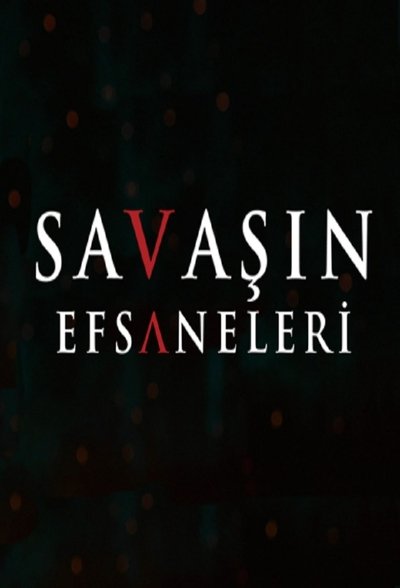 poster for Savaşın Efsaneleri