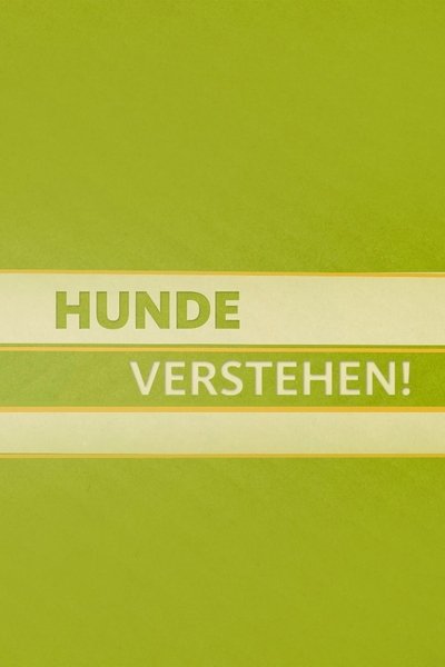 Hunde verstehen!