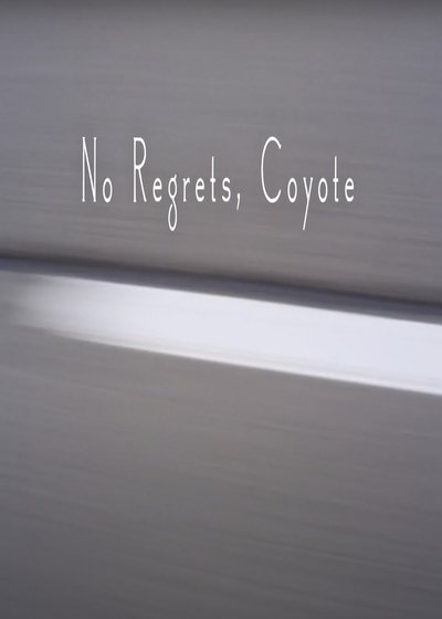 Poster do Filme No Regrets Coyote
