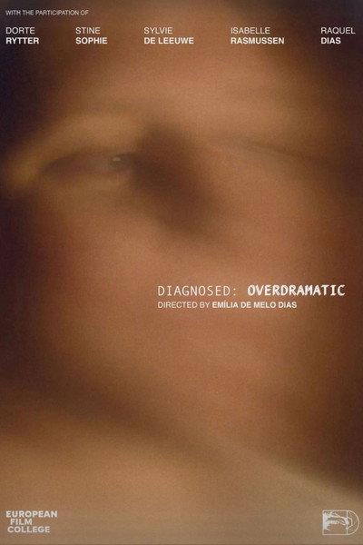 Diagnosed: Overdramatic