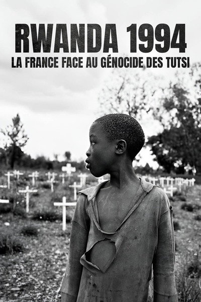 Poster do Filme Rwanda 1994 - La France face au génocide des Tutsi