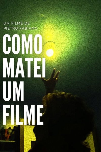 Poster do Filme Como matei um filme