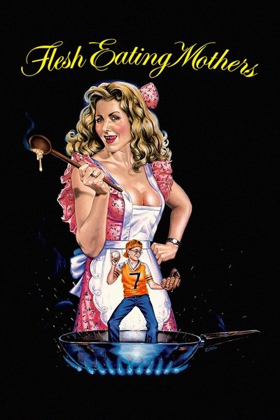 Poster for the movie Flesh Eating Mothers